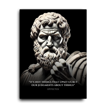 "IT'S NOT THINGS THAT UPSET US" QUOTE BY EPICTETUS - STOIC ART